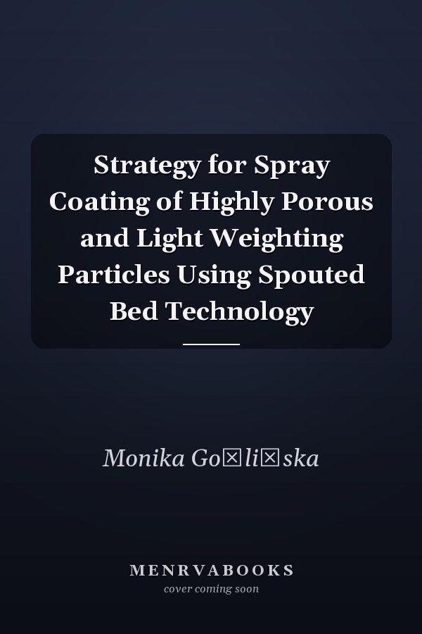 Strategy for Spray Coating of Highly Porous and Light Weighting Particles Using Spouted Bed Technology