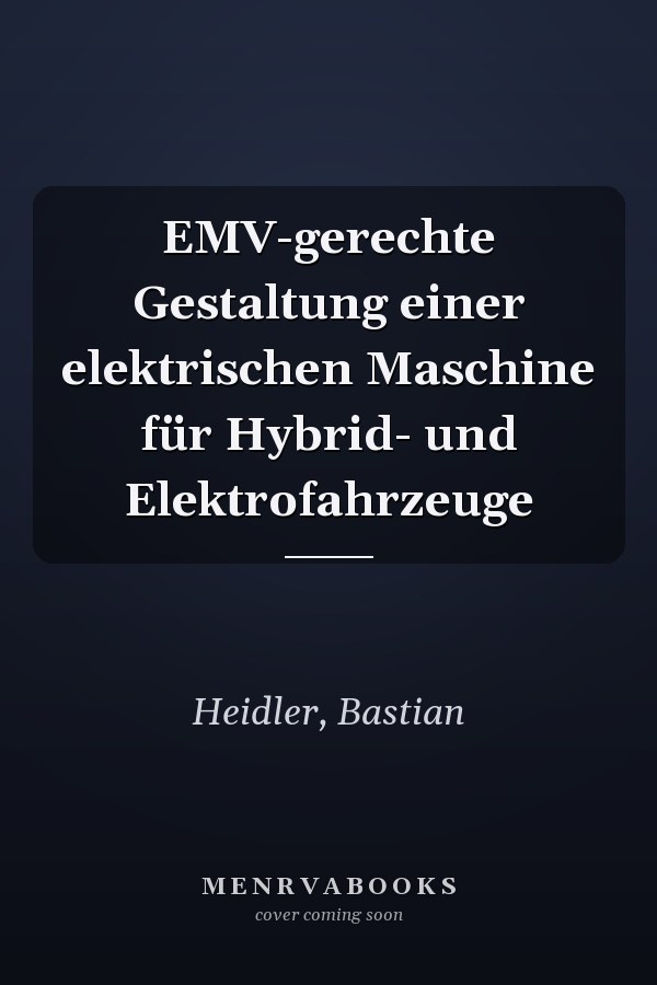 EMV-gerechte Gestaltung einer elektrischen Maschine für Hybrid- und Elektrofahrzeuge