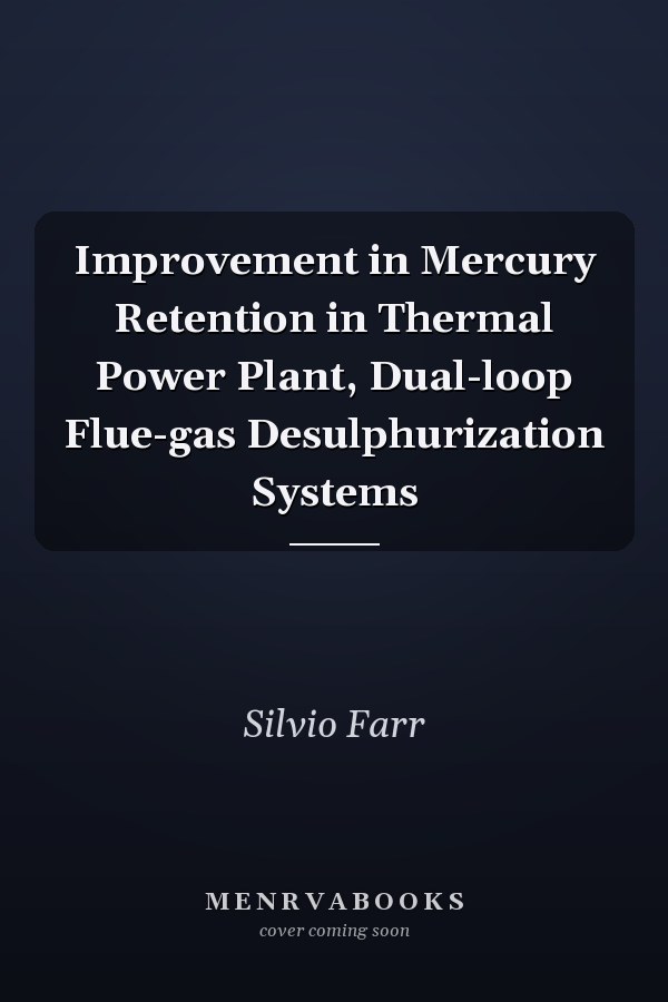 Improvement in Mercury Retention in Thermal Power Plant, Dual-loop Flue-gas Desulphurization Systems