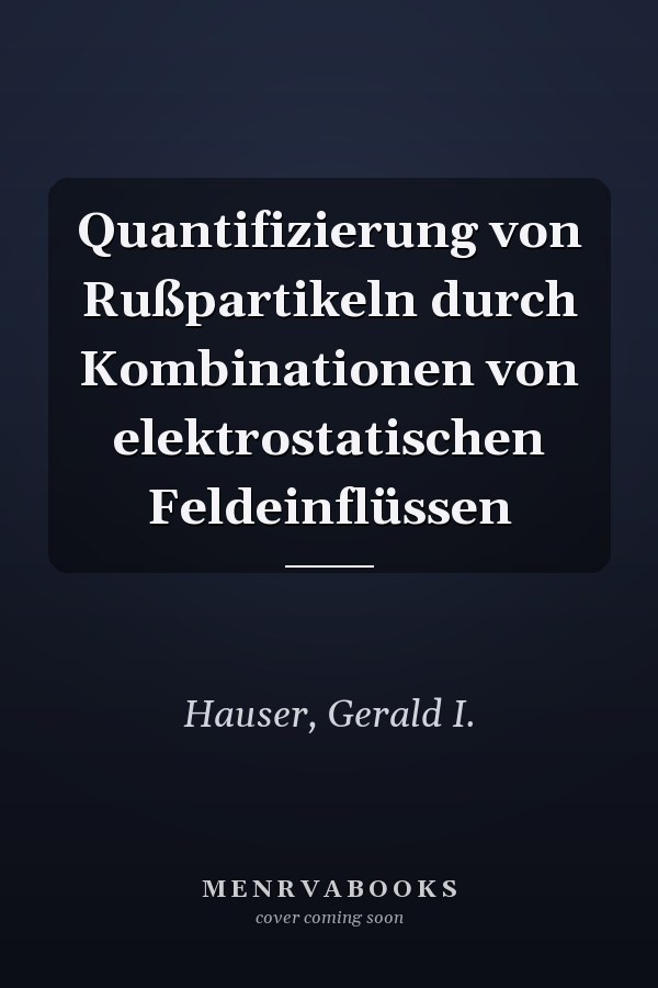 Quantifizierung von Rußpartikeln durch Kombinationen von elektrostatischen Feldeinflüssen