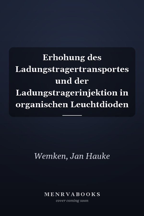 Erhohung des Ladungstragertransportes und der Ladungstragerinjektion in organischen Leuchtdioden