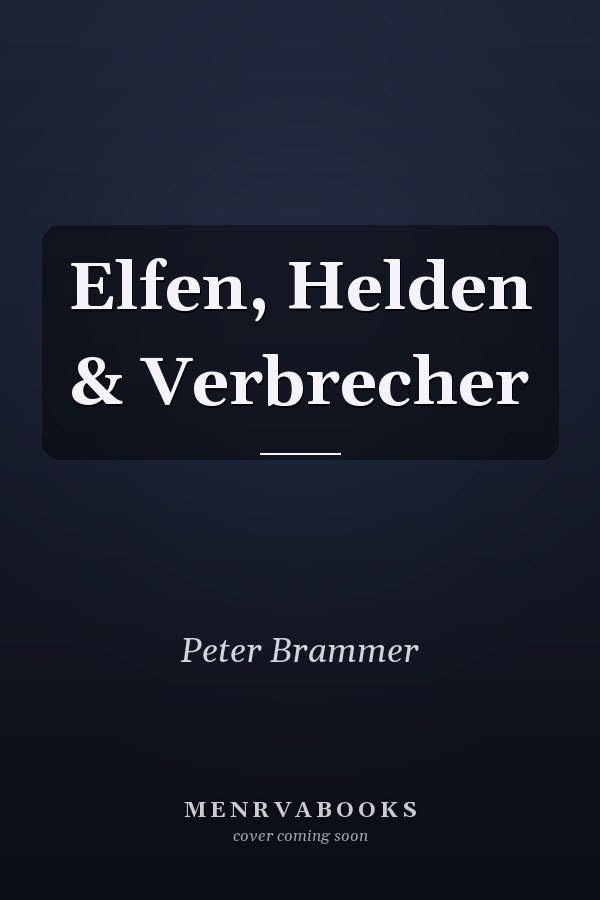 Elfen, Helden & Verbrecher