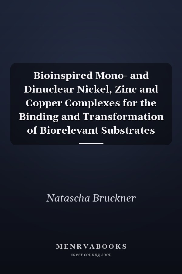 Bioinspired Mono- and Dinuclear Nickel, Zinc and Copper Complexes for the Binding and Transformation of Biorelevant Substrates