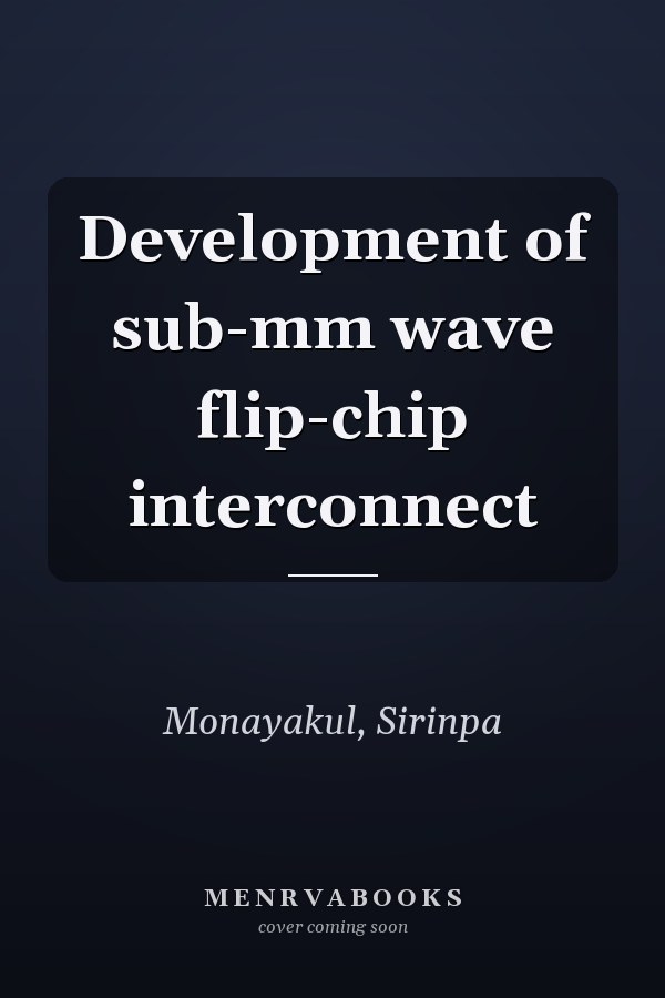 Development of sub-mm wave flip-chip interconnect