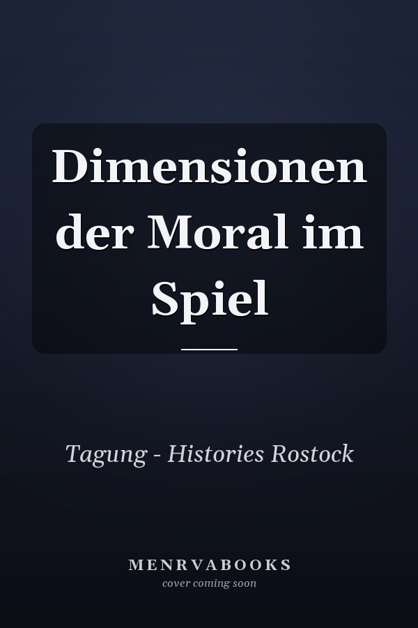 Dimensionen der Moral im Spiel