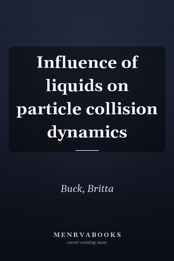 Influence of liquids on particle collision dynamics