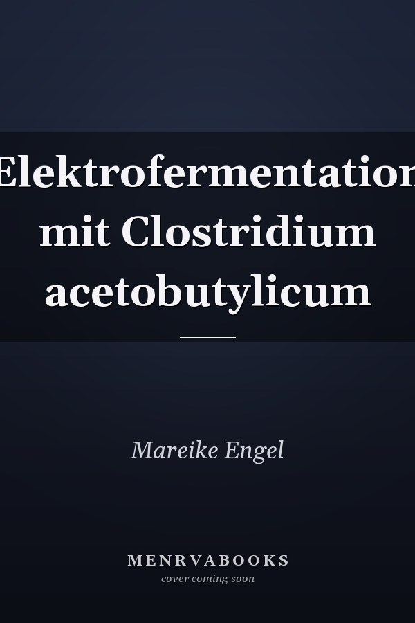 Elektrofermentation mit Clostridium acetobutylicum