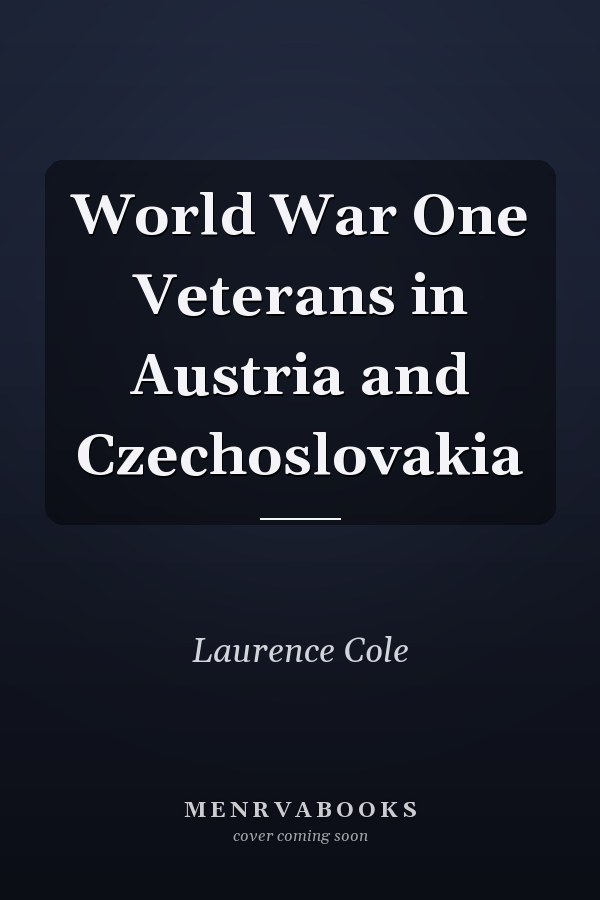 World War One Veterans in Austria and Czechoslovakia