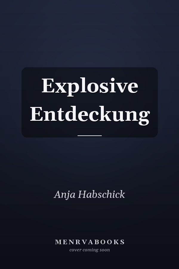 Explosive Entdeckung