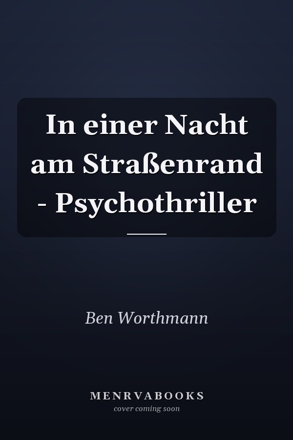 In einer Nacht am Straßenrand - Psychothriller