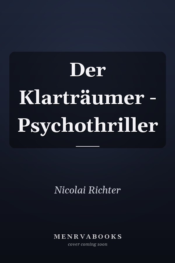 Der Klarträumer - Psychothriller