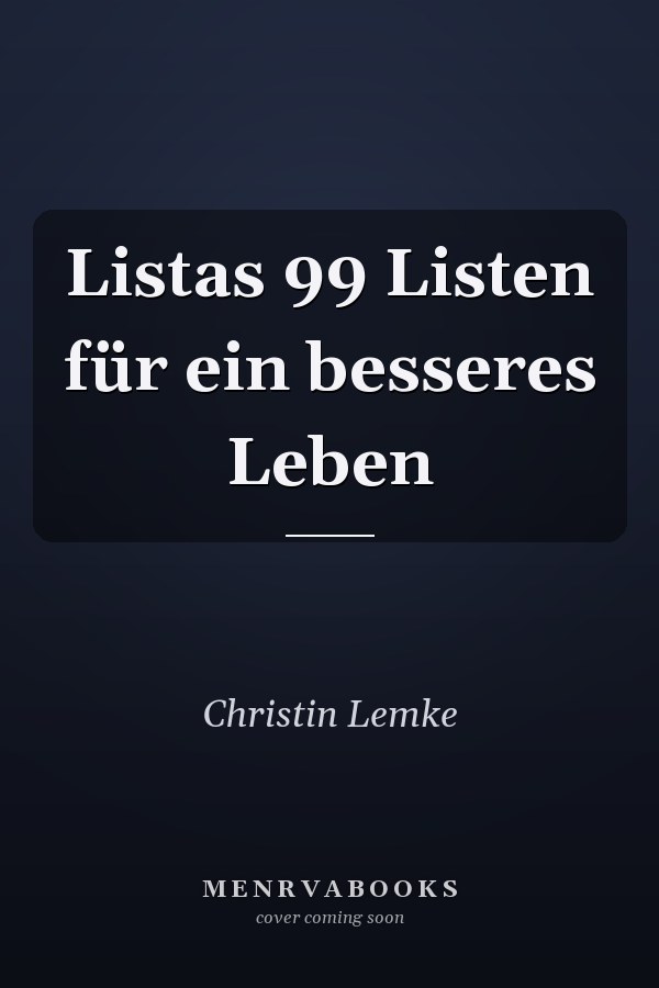 Listas 99 Listen für ein besseres Leben