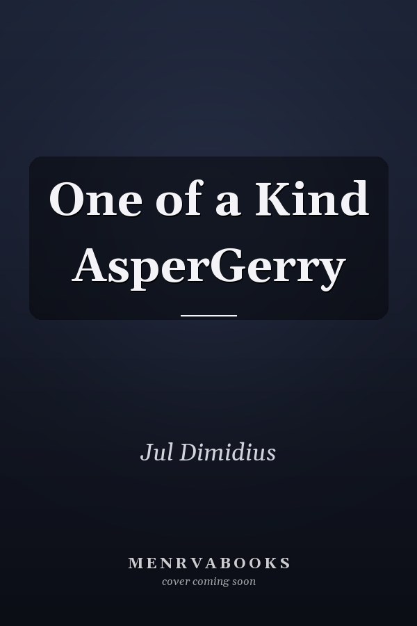 One of a Kind AsperGerry