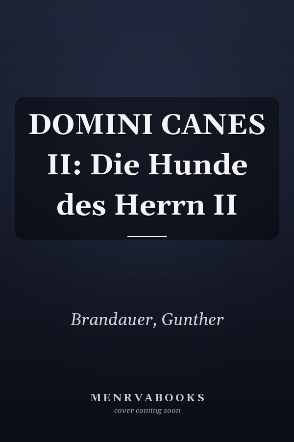 DOMINI CANES II: Die Hunde des Herrn II