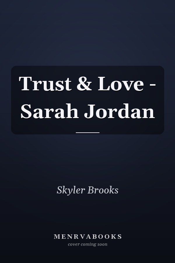 Trust & Love - Sarah Jordan