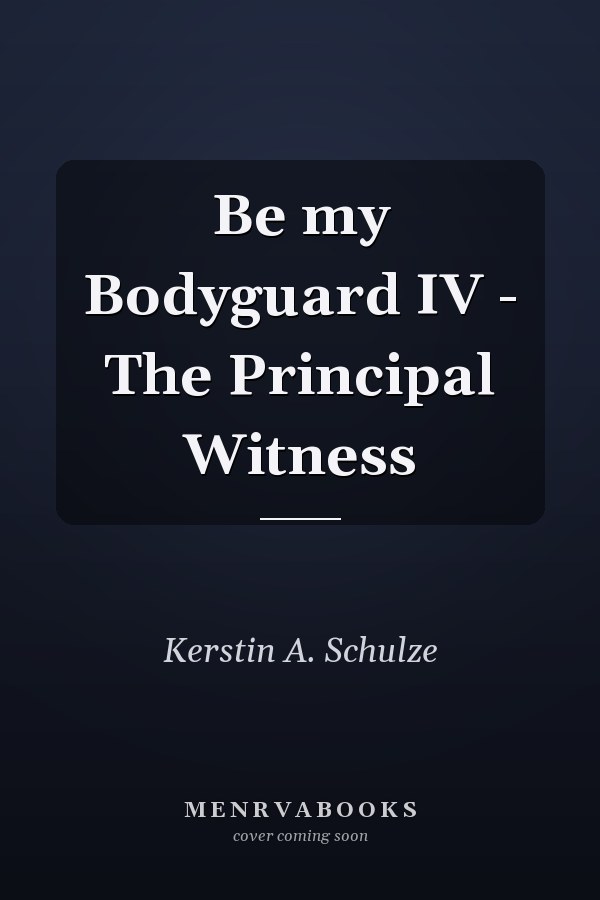 Be my Bodyguard IV - The Principal Witness