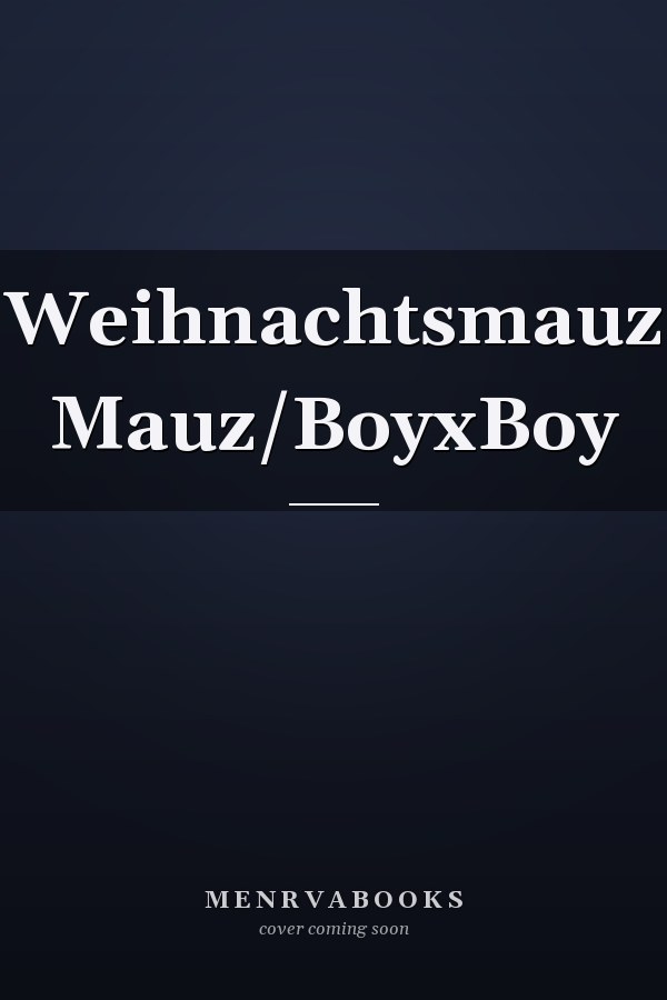 Weihnachtsmauz Mauz/BoyxBoy