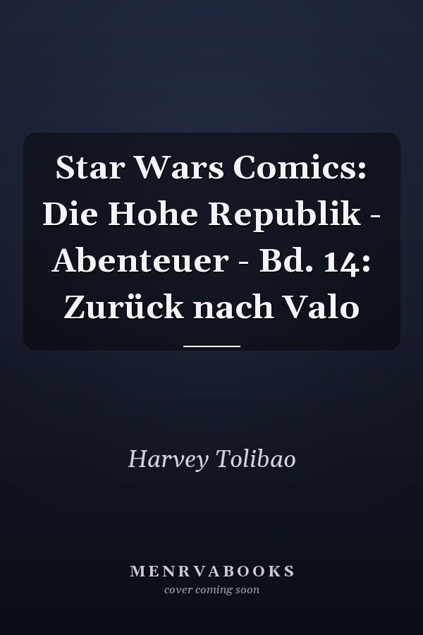 Star Wars Comics: Die Hohe Republik - Abenteuer - Bd. 14: Zurück nach Valo