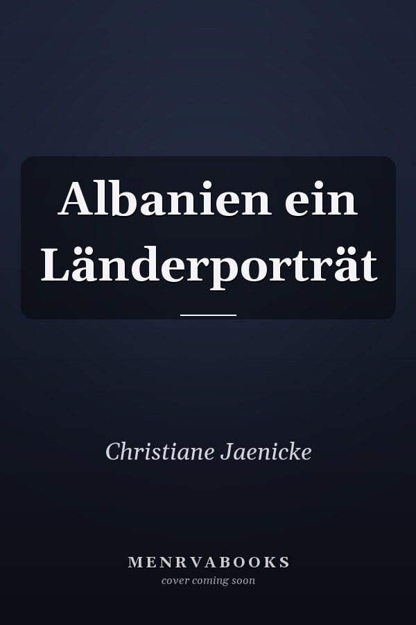 Albanien ein Länderporträt