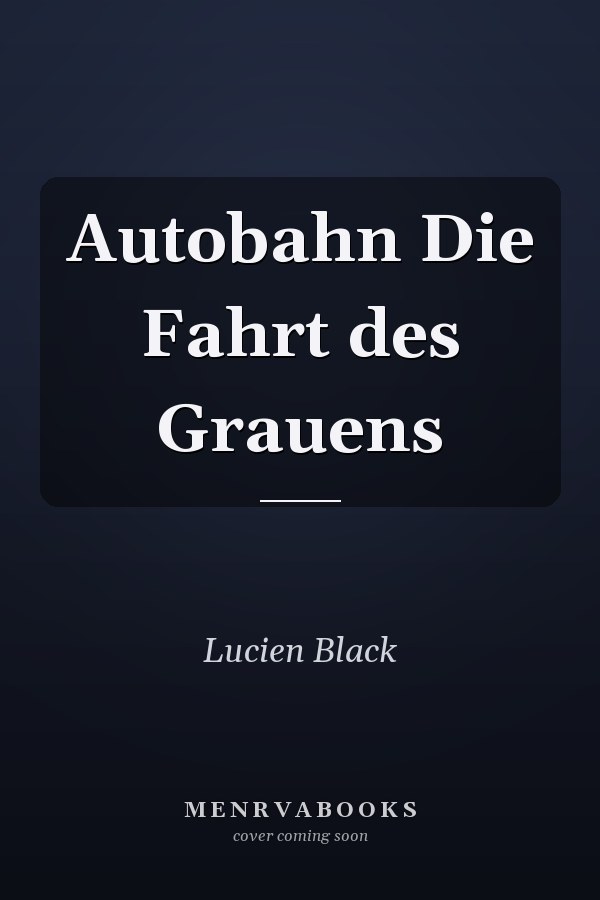 Autobahn Die Fahrt des Grauens
