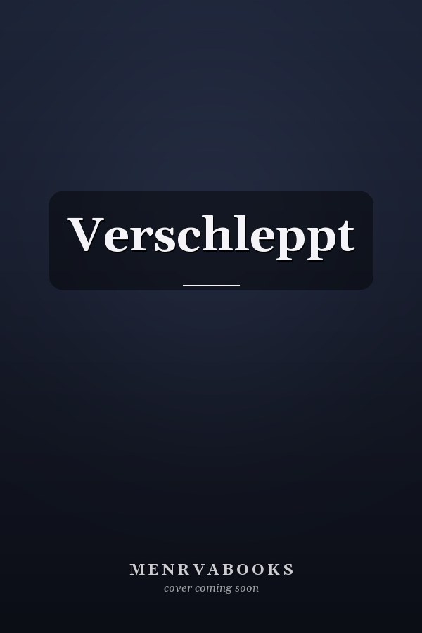 Verschleppt
