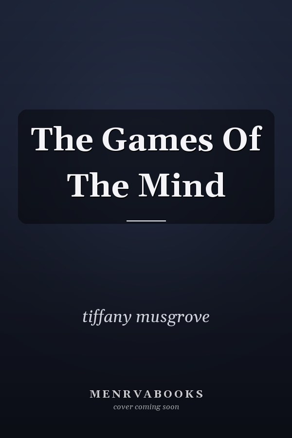 The Games Of The Mind
