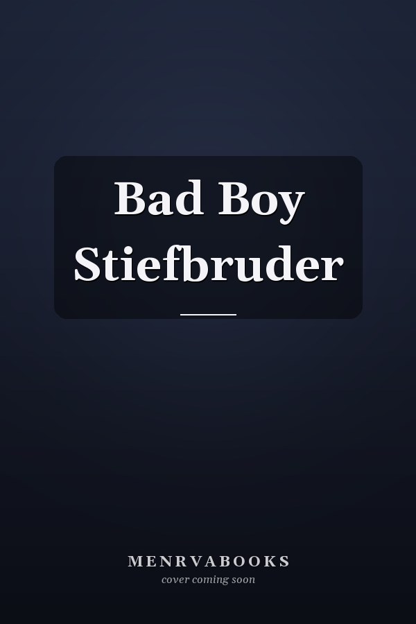 Bad Boy Stiefbruder