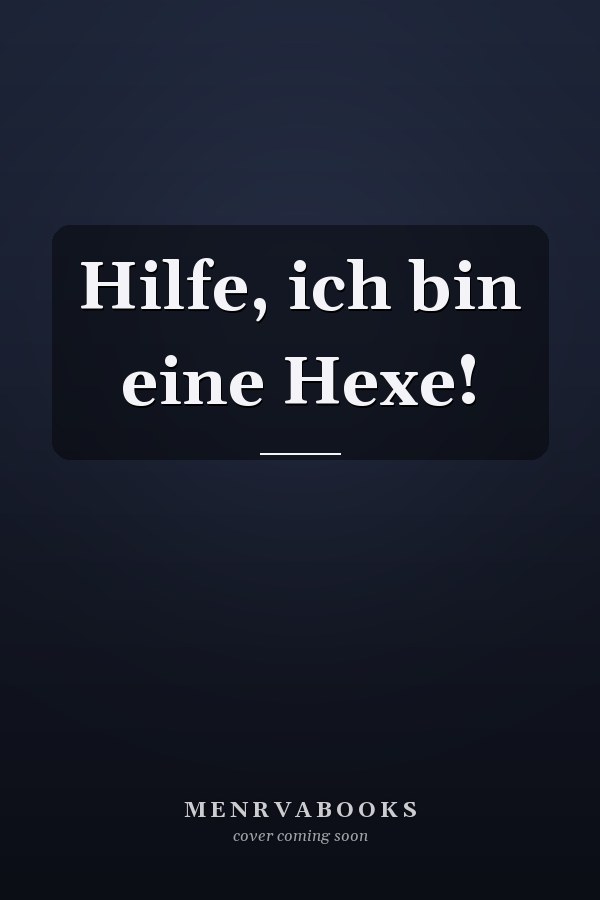 Hilfe, ich bin eine Hexe!