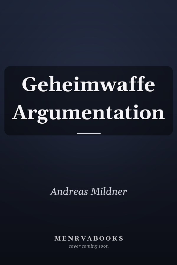 Geheimwaffe Argumentation