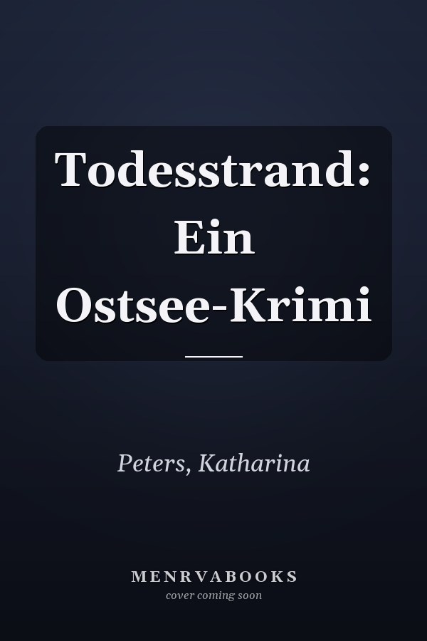 Todesstrand: Ein Ostsee-Krimi
