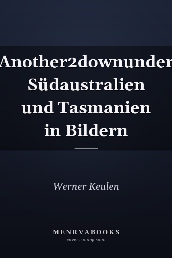 Another2downunder Südaustralien und Tasmanien in Bildern