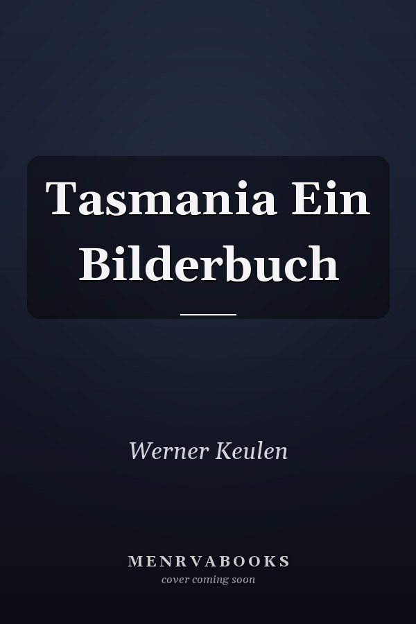 Tasmania Ein Bilderbuch