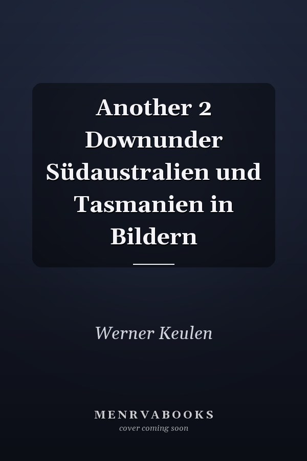 Another 2 Downunder Südaustralien und Tasmanien in Bildern