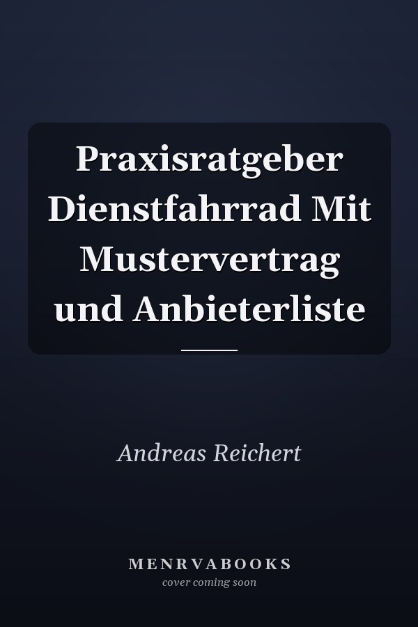 Praxisratgeber Dienstfahrrad Mit Mustervertrag und Anbieterliste