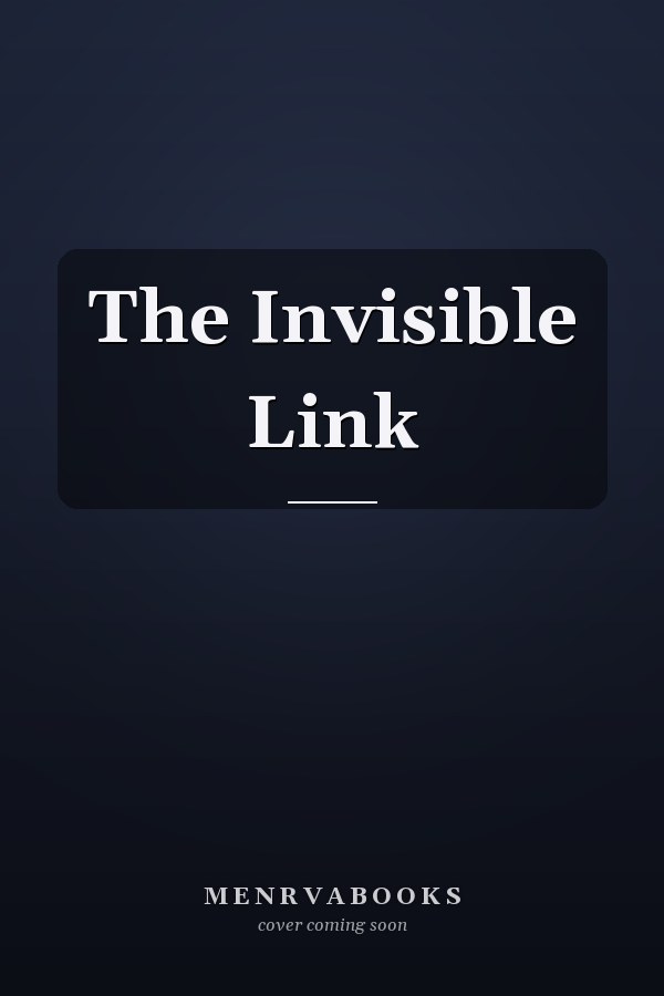The Invisible Link