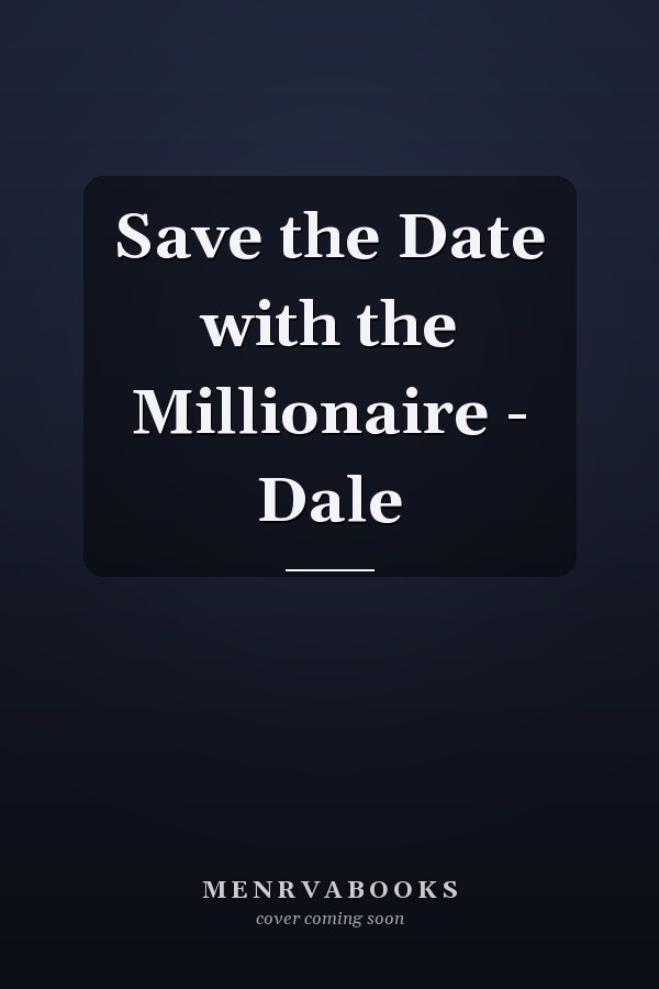 Save the Date with the Millionaire - Dale