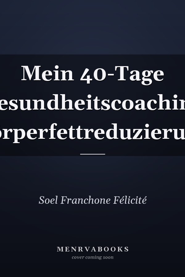 Mein 40-Tage Gesundheitscoaching Körperfettreduzierung