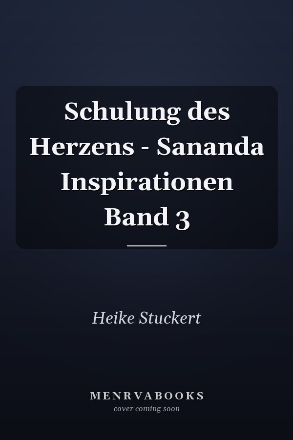 Schulung des Herzens - Sananda Inspirationen Band 3
