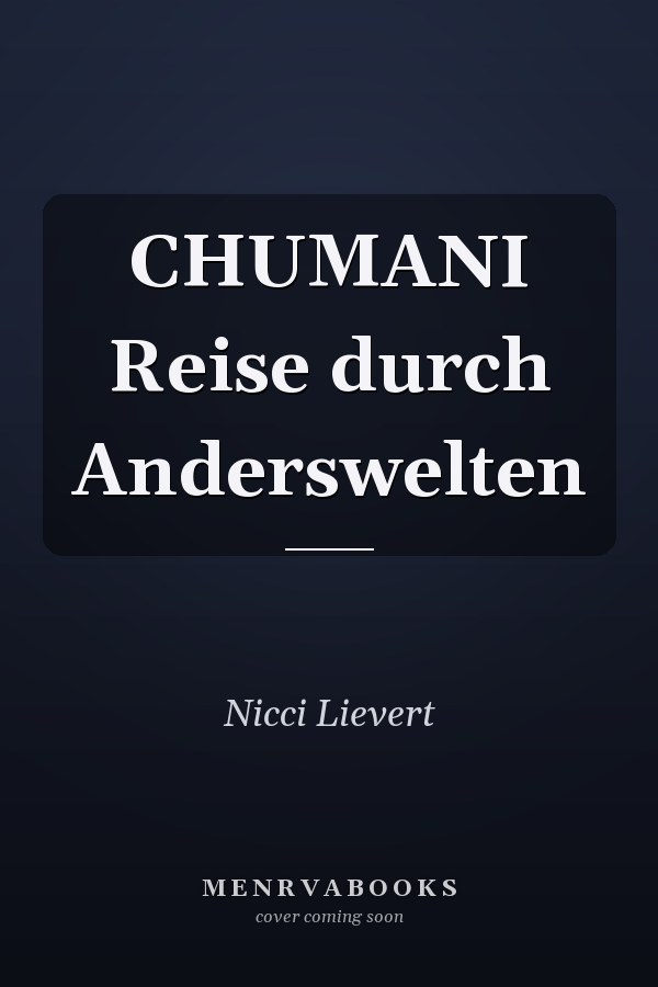 CHUMANI Reise durch Anderswelten