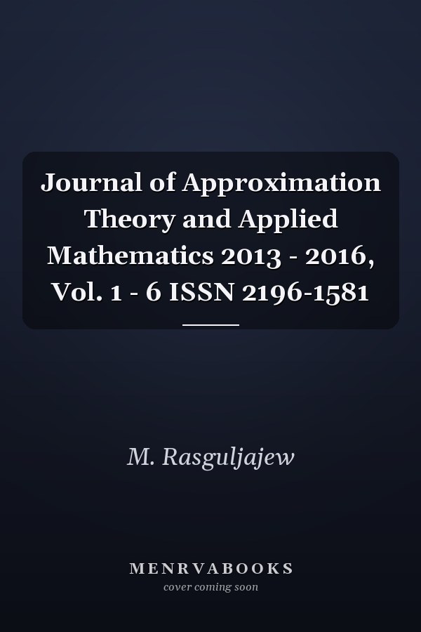 Journal of Approximation Theory and Applied Mathematics 2013 - 2016, Vol. 1 - 6 ISSN 2196-1581
