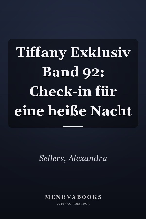 Tiffany Exklusiv Band 92: Check-in für eine heiße Nacht