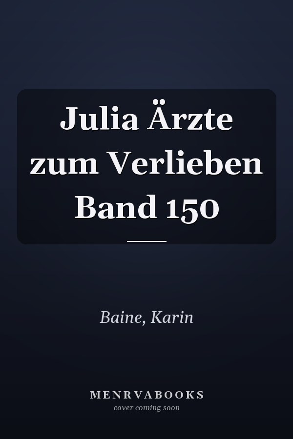 Julia Ärzte zum Verlieben Band 150