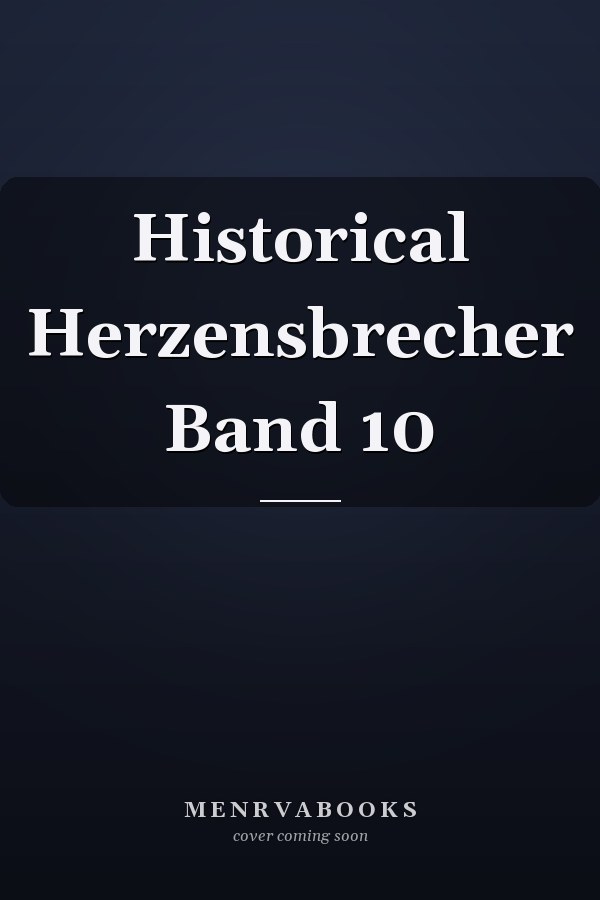 Historical Herzensbrecher Band 10