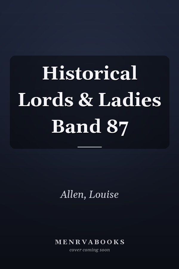 Historical Lords & Ladies Band 87