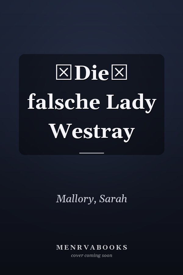 Die falsche Lady Westray