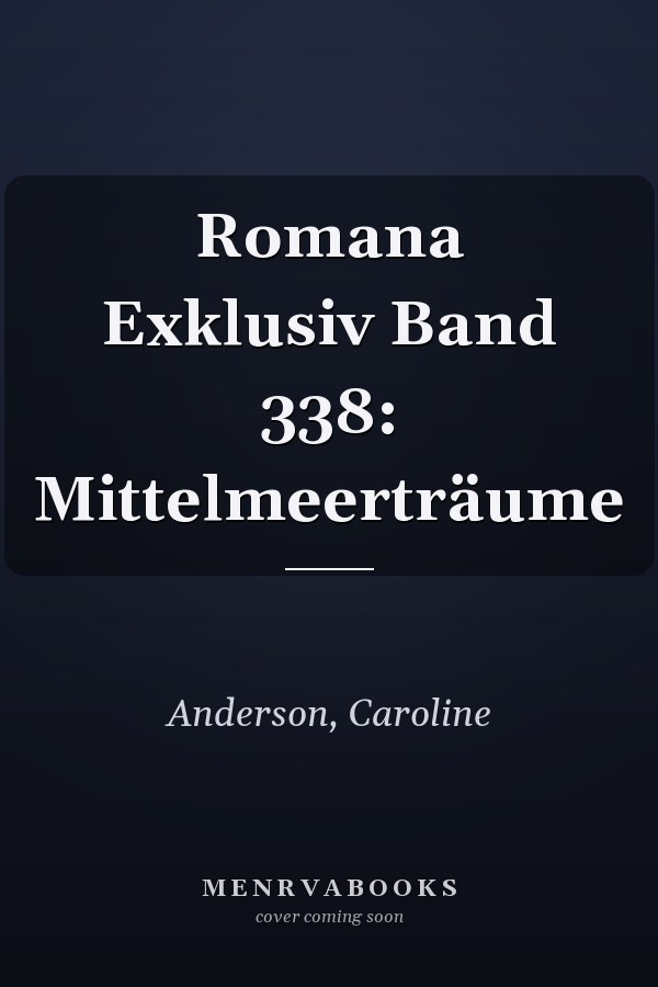 Romana Exklusiv Band 338: Mittelmeerträume