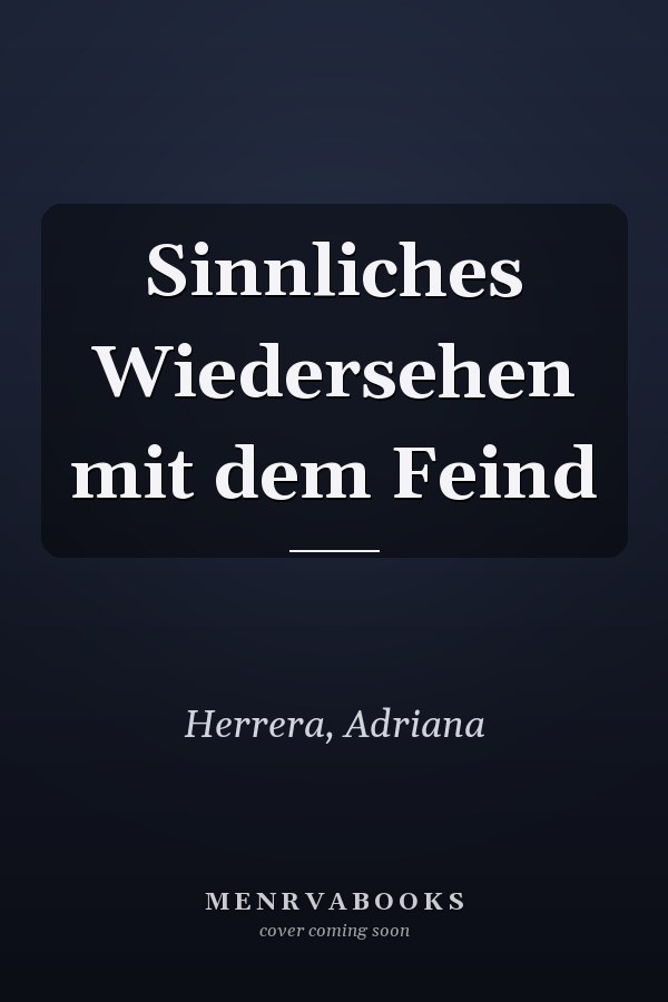 Sinnliches Wiedersehen mit dem Feind