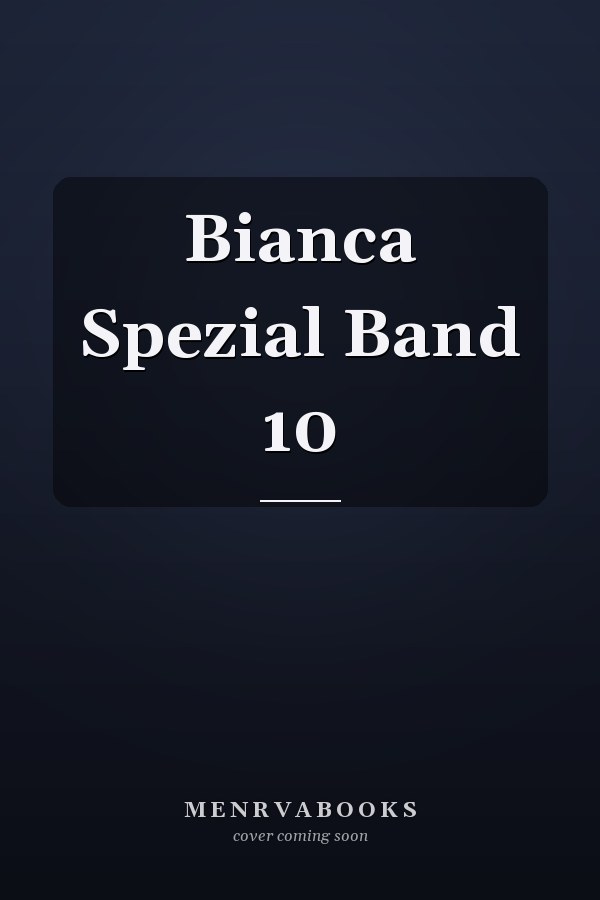 Bianca Spezial Band 10