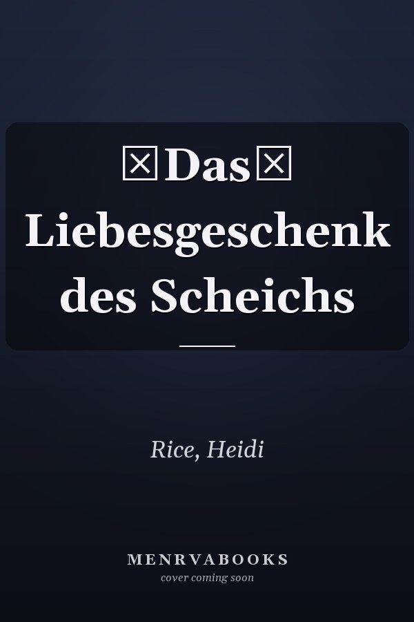 Das Liebesgeschenk des Scheichs