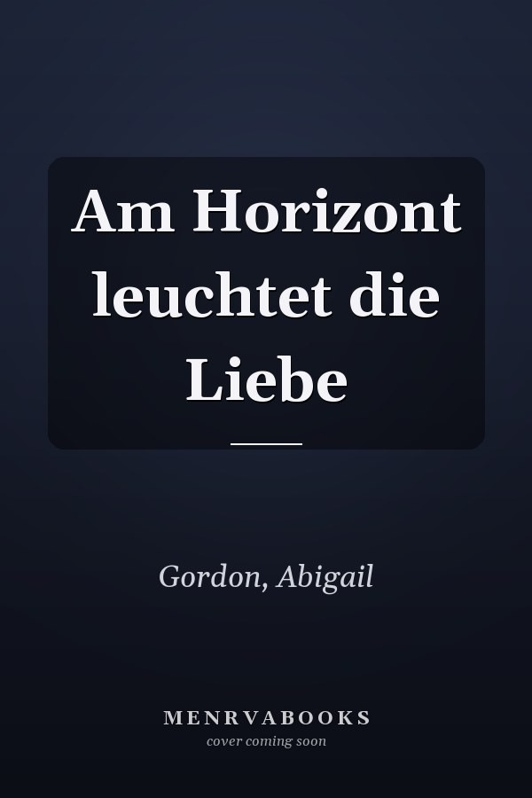 Am Horizont leuchtet die Liebe